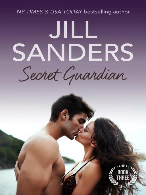 Title details for Secret Guardian by Jill Sanders - Available